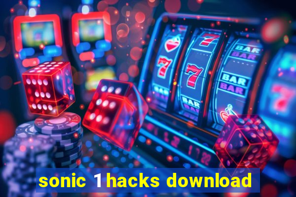 sonic 1 hacks download